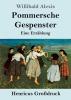 Pommersche Gespenster (Gro��druck)