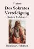 Des Sokrates Verteidigung (Großdruck): (Apologie des Sokrates)