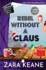 Rebel Without a Claus (Movie Club Mysteries Book 5): Large Print Edition