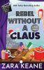 Rebel Without a Claus (Movie Club Mysteries Book 5): Large Print Edition