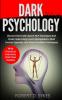 Dark Psychology: Discover The Trade's Secret NLP Techniques And Cheat Codes Using Covert Manipulation Mind Control Hypnosis And Other Forbidden Techniques -With Practical Exercises And Case Studies