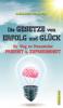 Die Gesetze von Erfolg und Glück: Ihr Weg zu finanzieller Freiheit & Zufriedenheit (Wie Wird Man ALS Mensch Erfolgreich Und Glücklich?)