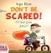 Don't Be Scared! - N'aie pas peur!: Bilingual Children's Picture Book English-French: 2 (Kids Learn French)