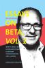 Essays on Beta Vol. 1: What´s now & next in organizational leadership transformation and learning