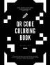 QR Code Coloring Book: Squares and No Other Shapes