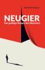 Neugier: Der geistige Hunger des Menschen