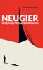 Neugier: Der geistige Hunger des Menschen