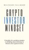 Crypto Investor Mindset - Principles for avoiding mistakes in thinking when investing in Bitcoin and cryptocurrencies