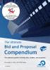 The Ultimate Bid and Proposal Compendium: The reference guide to winning bids tenders and proposals.