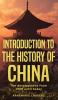 Introduction to the History of China: The Development from 1900 Until Today