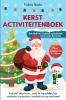 Kerst Activiteitenboek voor kinderen van 4 tot 8 jaar - Een leuk en creatief activiteitenboek voor Kerstmis: Inclusief labyrinten zoek de ... van punten raadsels en nog veel meer!