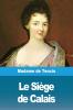 Le Siège de Calais