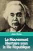 Le Mouvement libertaire sous la IIIe République