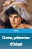 Gwen princesse d'Orient