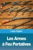 Les Armes a Feu Portatives