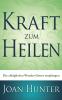 Kraft zum Heilen: Die alltäglichen Wunder Gottes empfangen