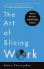 The Art of Slicing Work