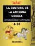 La cultura de la antigua Grecia: perfecto para niños de 6 a 12 años muchas páginas con dioses templos espartanos páginas de actividades con ... resolución tareas interactivas cautivadoras