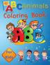 ABC Animals Coloring Book For Kids: Preschool Book for Toddlers Boys and Girls Learn the Alphabet by Coloring Beautiful Animals