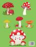 Mushroom Coloring Book for Kids: Activity Book Amazing Mushroom Coloring Book for Kids Great Gift for Boys & Girls Ages 2-4 4-6 4-8 6-8 Coloring Fun ... and Learning Fun Simple and Cute designs