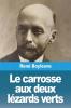 Le Carrosse Aux Deux Lézards Verts (French Edition)