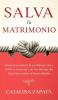 Salva tu matrimonio: Cómo reconstruir la confianza rota y volver a conectar con tu cónyuge sin importar cuánto se haya alejado