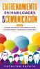 Entrenamiento en habilidades de la comunicación: 2 EN 1: ¿Cómo manejar conversaciones situaciones y personas difíciles?