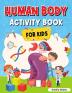 Human Body Activity Book for Kids: Kids Anatomy Book