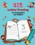 BIG Letter Tracing for Preschoolers and Toddlers: Homeschool Preschool Learning Activities for 3+ year olds (Big ABC Books) Tracing Letters Numbers Dab and Find Letters 100 pages.