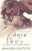 Dare To Love