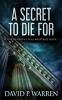 A Secret to Die For: 3 (Scott Winslow Legal Mysteries)