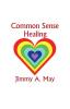 Common Sense Healing