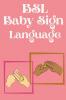 BSL Baby Sign Language.Educational book contains everyday signs.