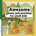 Awesome games and activities for small kids: Fun activities for children Numbers Letters and animals