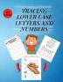 Tracing Lower Case Letters and Numbers: Practice Pen Control WorkBook for Homeschool/Preschool/ Kindergarden Learn the Alphabet and Numbers Essential Preschool Skills LOWER CASE LETTERS