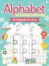 Alphabet Handwriting and Coloring Workbook For Kids: Perfect Alphabet Tracing Activity Book with Colors Shapes Pre-Writing for Toddlers and Preschoolers (Hardcover)