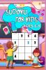 Sudoku for Kids age 6-8: Learn the Sudoku Way 200 puzzled with solutions 4x4 size from easy to hard Perfect for you child