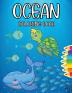 Ocean Coloring Book: Magical Ocean Life Coloring Pages for Kids - Big and Attractive Images