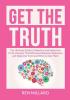 Get the Truth: The Ultimate Guide to Objective and Subjective Truth Discover The Difference Between Subjective and Objective Truth and When to Use Them