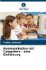 Kommunikation mit Computern - eine Einf��hrung