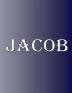 Jacob: 100 Pages 8.5 X 11 Personalized Name on Notebook College Ruled Line Paper