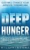 Deep Hunger (Pocket Size): God Will Change Your Appetite Toward Him