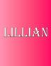 Lillian: 100 Pages 8.5 X 11 Personalized Name on Notebook College Ruled Line Paper