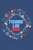 Fishing Log Book: Keep Track of Your Fishing Locations Companions Weather Equipment Lures Hot Spots and the Species of Fish You've Caught All in One Organized Place Vol-1