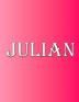 Julian: 100 Pages 8.5 X 11 Personalized Name on Notebook College Ruled Line Paper