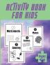 Activity Book For Kids Ages 4-8: Totally Awesome Mazes and Puzzles For kids Ages 4-8 - My activity book Coloring Pages Mazes Sudoku Puzzles Word search and More.