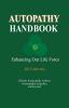 Autopathy Handbook: Enhancing Our Life Force - Holistic homeopathy without homeopathic remedies and beyond