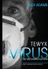 Tewyx The Virus that has changed our lives