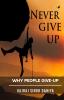 Never Give Up: Why People Give Up