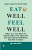 Basic Guide To Nutrition Eat Well Feel Well